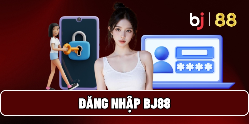 Đăng Nhập BJ88 Không Gián Đoạn - Thưởng Lớn Mỗi Ngày Cho Bạn 4 Đăng nhập BJ88