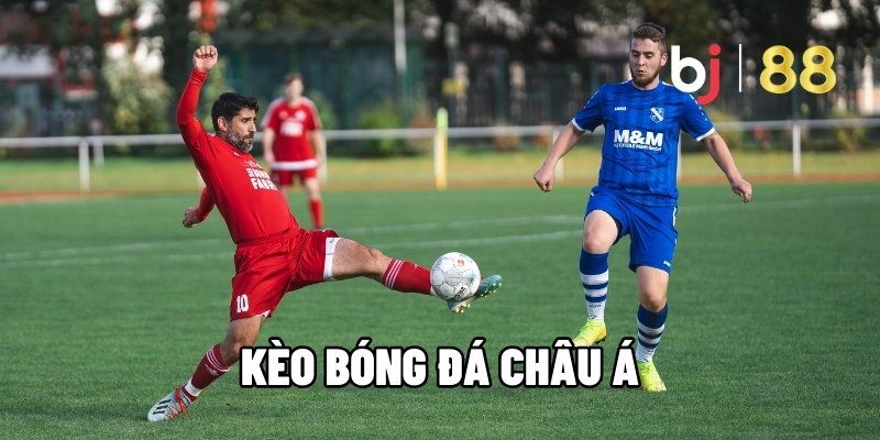 Kèo bóng đá Châu Á t